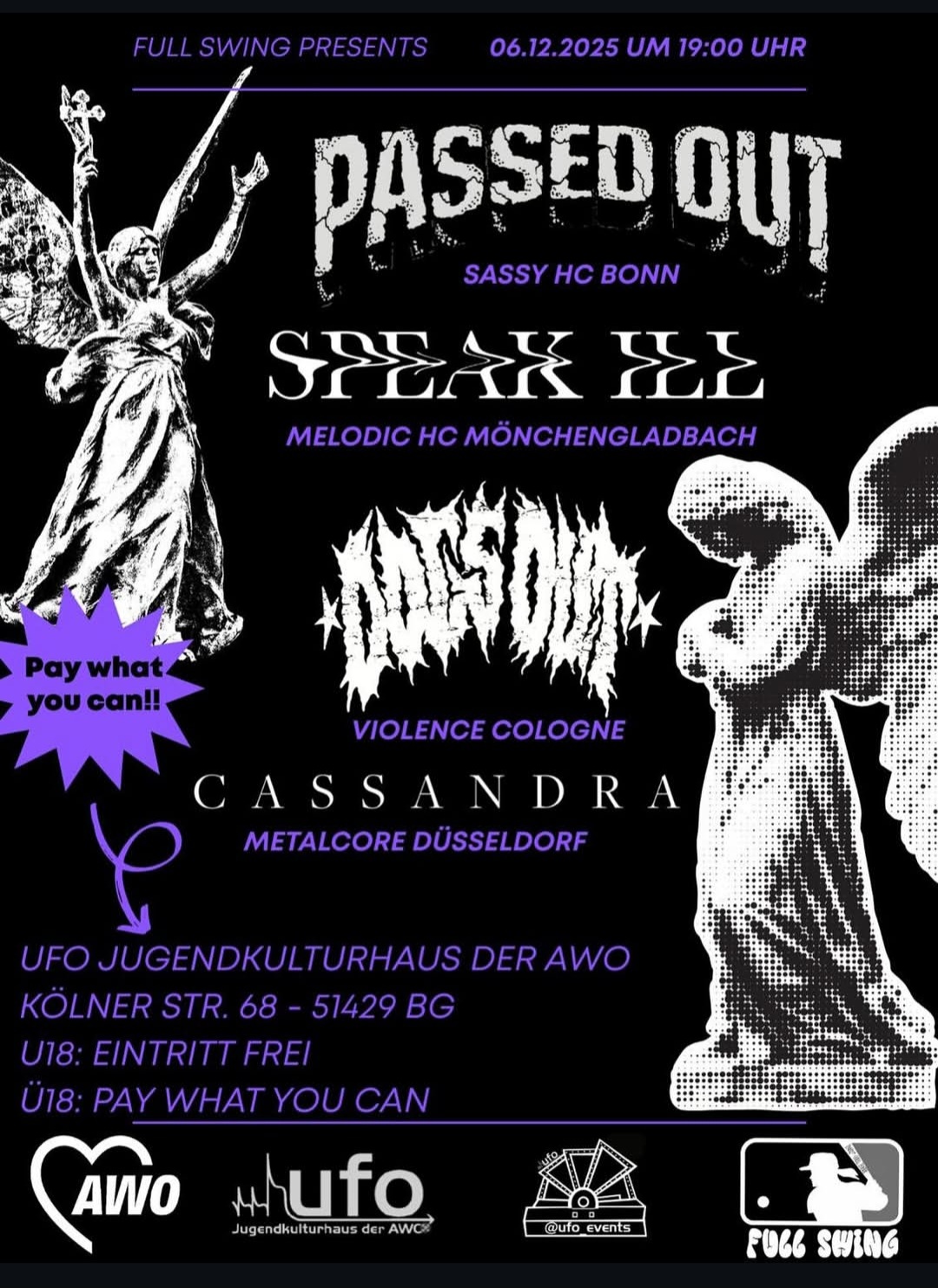 Full Swing 6.12.2025 Full Swing Konzert im Ufo in Bensberg am 6.12.2025 mit den Bands Passed Out, Speak Ill, Dogs Out und Cassandra